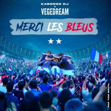Kabongo-Dj ft Vegedream Merci Les Bleus Mp3 Download